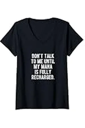 Fantasy Mujer No me hables hasta que mi maná esté completamente recargado Camiseta Cuello V