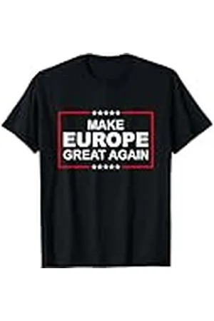 Europe Haz que Europa vuelva a ser grande Camiseta