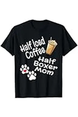 Funny Dog Lover Gifts Half Iced Coffee Half Boxer Mamá Amante Madre Perro Cachorro Dueño Camiseta