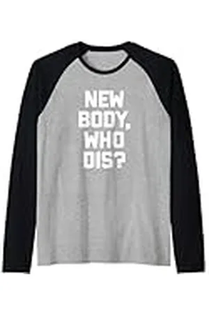 Funny Saying Shirt & Funny T-Shirts With Sayings New Body, Who Dis? Camiseta divertida frase sarcástica novedad Camiseta Manga Raglan