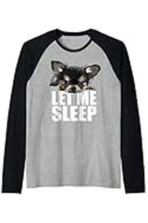 Raf THE ARTIST Designs Chihuahua de pelo largo Let Me Sleep Chiwawa Dog Lover Camiseta Manga Raglan